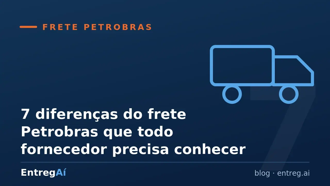 7 diferenças do frete Petrobras que todo fornecedor precisa conhecer